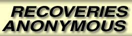 Recoveries Anonymous Twelve Step Recovery Program for alcoholics.